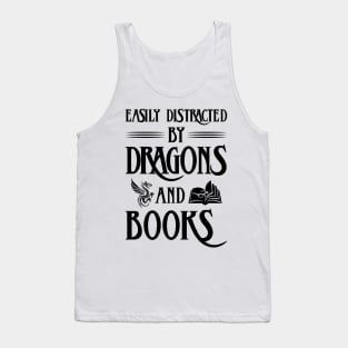 Easily Distracted By Dragons And Books Tank Top